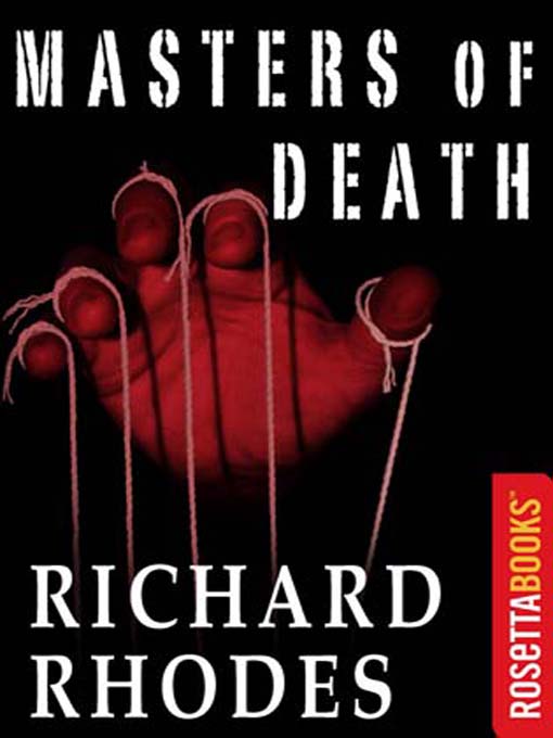 Title details for Masters of Death by Richard Rhodes - Available